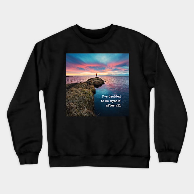 Positive Quote Motivational Gift for Women Men Sunset Ocean Crewneck Sweatshirt by Pine Hill Goods